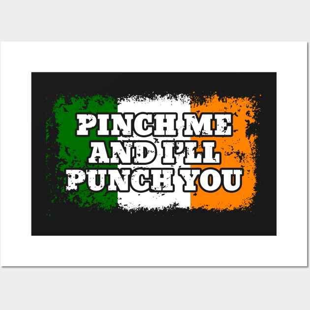 Pinch Me Punch You St. Patrick's Day Wall Art by RadStar